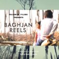 Baghjan Reels